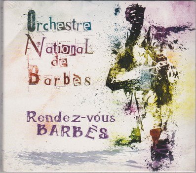 Orchestre National De Barbès – Rendez-Vous Barbès