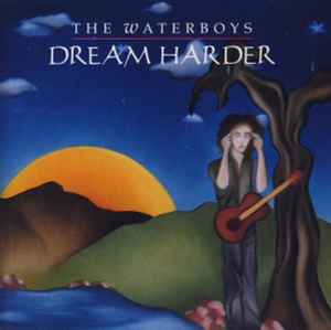 The Waterboys – Dream Harder