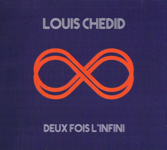 Louis Chedid Deux Fois L'infini