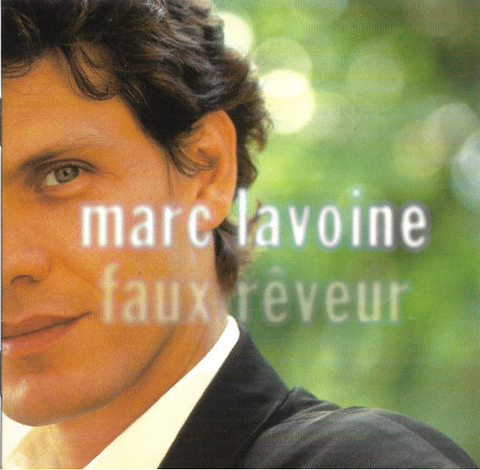Marc Lavoine – Faux Rêveur