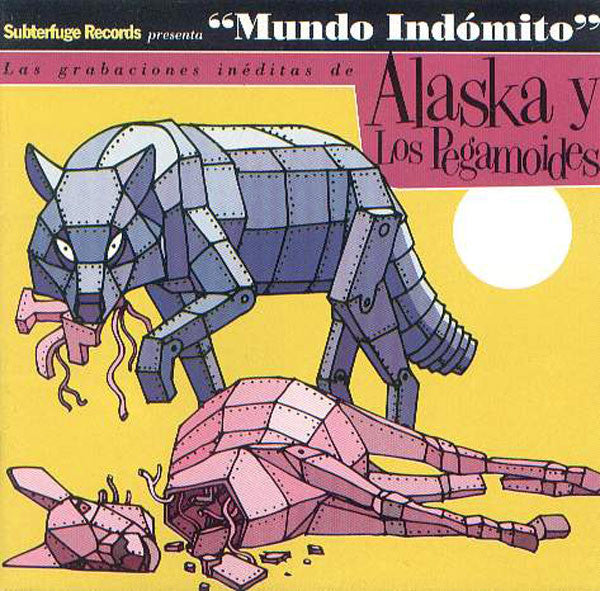 Alaska Y Los Pegamoides – 'Mundo Indómito'