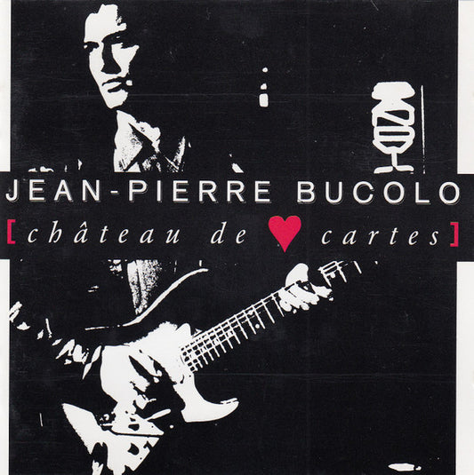 Jean-Pierre Bucolo – Château De Cartes