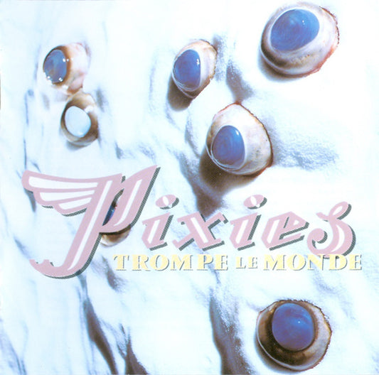 Pixies – Trompe Le Monde