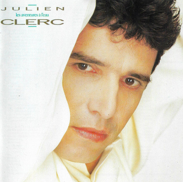 Julien Clerc – Les Aventures À L'eau