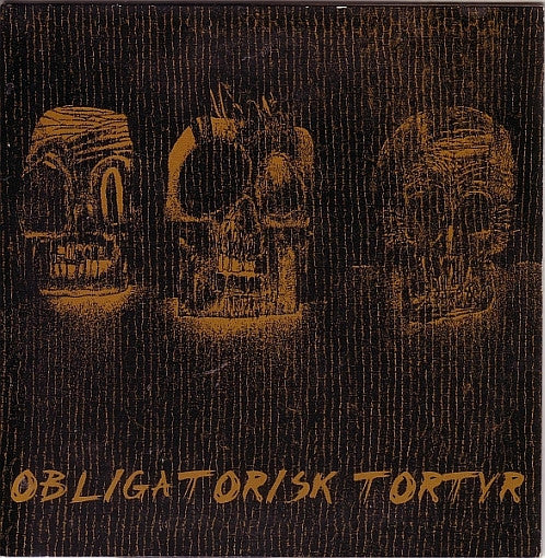 Obligatorisk Tortyr – Obligatorisk Tortyr