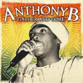 Anthony B – Gather And Come