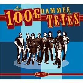 Les 100 Grammes De Têtes – Good Stuff