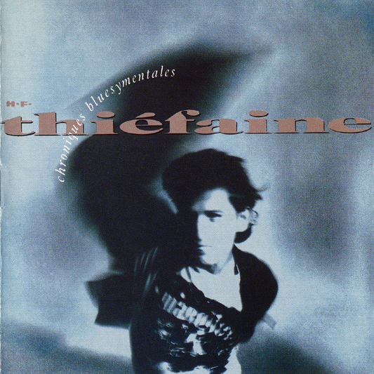 Hubert Félix Thiéfaine ‎– Chroniques Bluesymentales