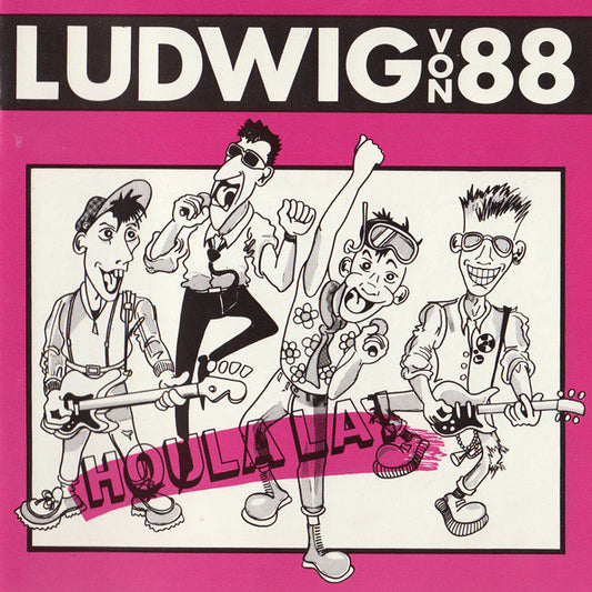 Ludwig Von 88 – Houla La !