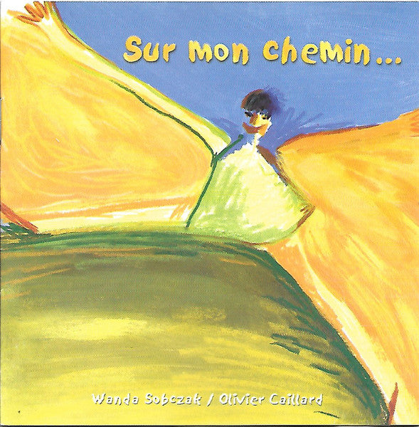 Wanda Sobczak, Olivier Caillard – Sur mon chemin...