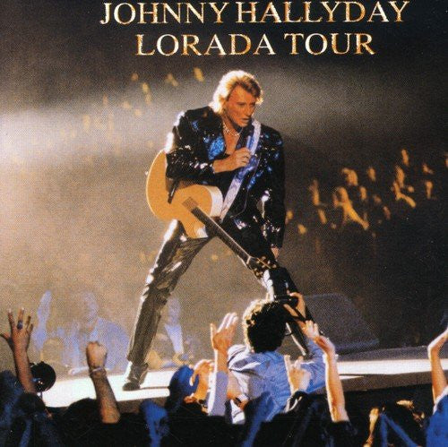 Johnny Hallyday – Lorada Tour