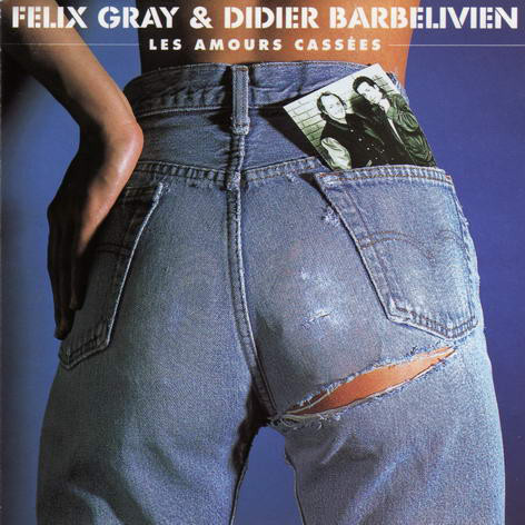 Félix Gray & Didier Barbelivien – Les Amours Cassées