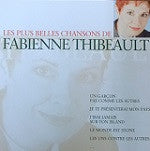 Fabienne Thibeault – Les Plus Belles Chansons De Fabienne Thibeault