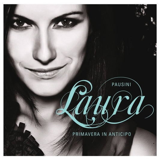 Laura Pausini – Primavera In Anticipo