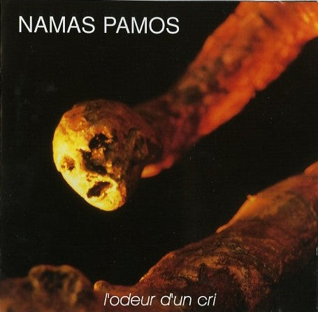 Namas Pamos – L'odeur D'un Cri