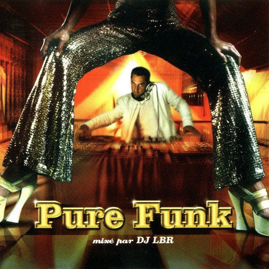 Pure Funk Mixé Par DJ LBR