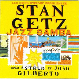 Stan Getz Avec Astrud Et João Gilberto – Jazz Samba