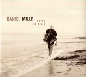 Daniel Mille – Après La Pluie
