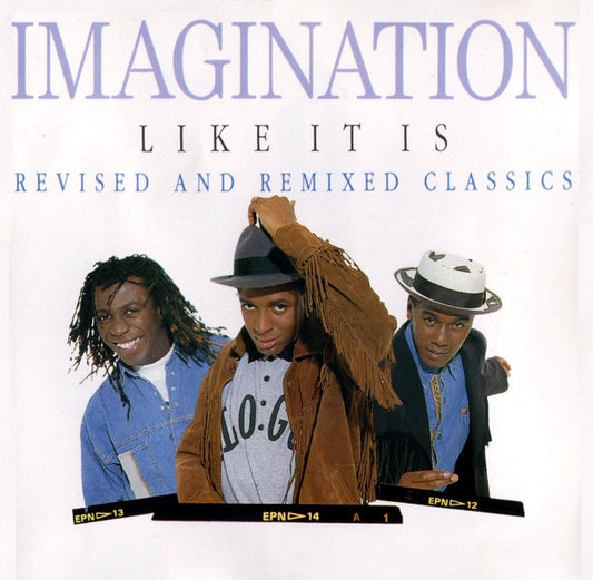 Imagination – Like It Is - Revised And Remixed Classics