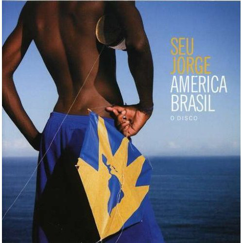 Seu Jorge – América Brasil o Disco
