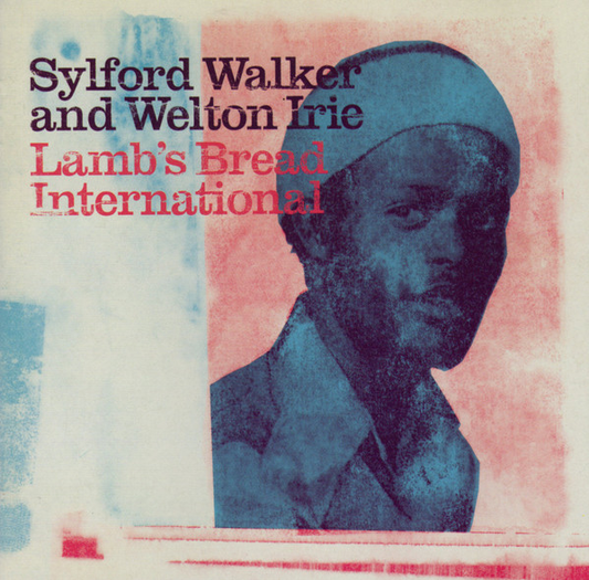 Sylford Walker & Welton Irie – Lamb's Bread International