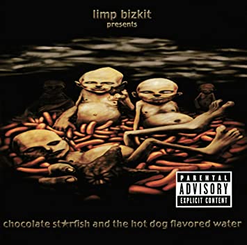 Limp Bizkit – Chocolate Starfish And The Hot Dog Flavored Water