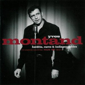 Yves Montand Inédits, Rares & Indispensables
