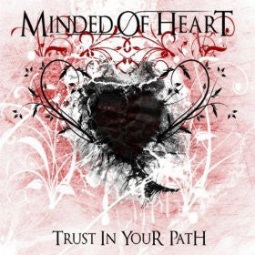 Minded Of Heart – Trust In Your Path