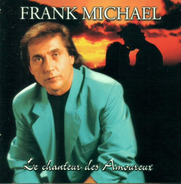 Frank Michael – Le Chanteur Des Amoureux