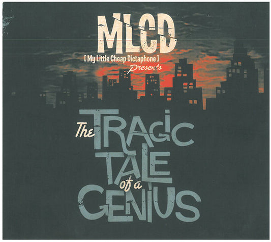MLCD [My Little Cheap Dictaphone] – The Tragic Tale Of A Genius
