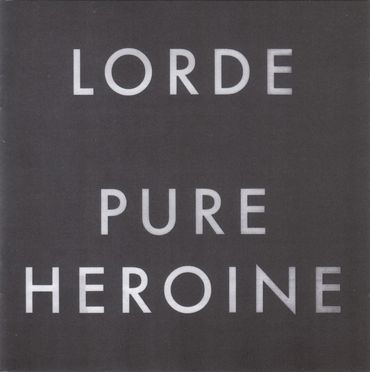 Lorde – Pure Heroine