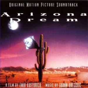 Goran Bregović – Arizona Dream (Original Motion Picture Soundtrack)