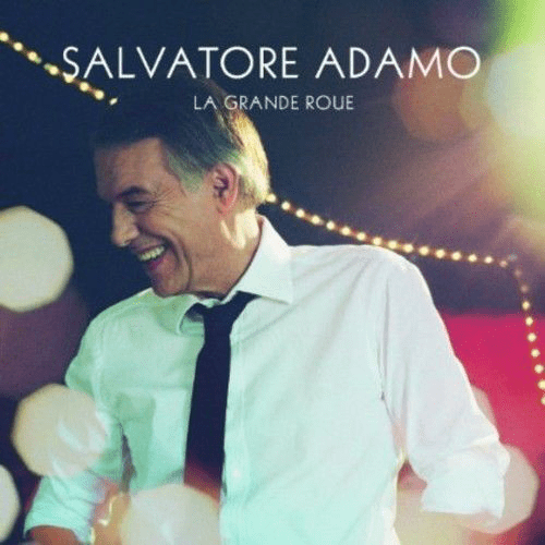 Salvatore Adamo ‎– La Grande Roue