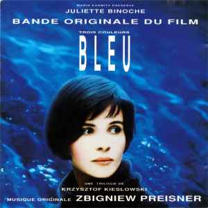 Zbigniew Preisner – Trois Couleurs: Bleu (Bande Originale Du Film)