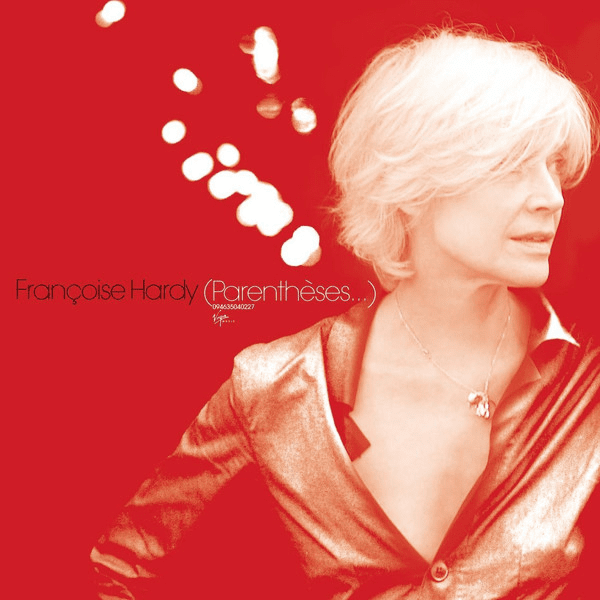 Françoise Hardy – (Parenthèses…)