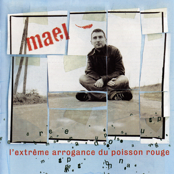 Mael – L'Extrême Arrogance Du Poisson Rouge