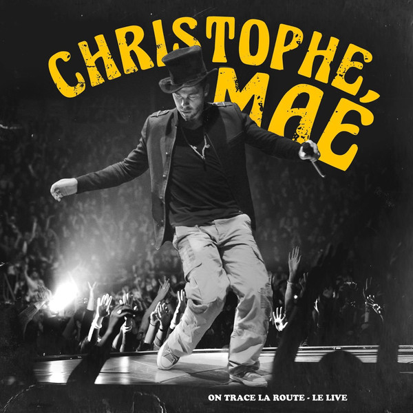 Christophe Maé – On Trace La Route - Le Live