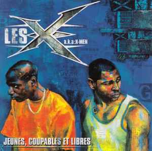 Les X a.k.a:X-Men* – Jeunes, Coupables Et Libres