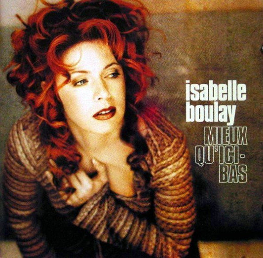 Isabelle Boulay  Mieux Qu'ici-Bas