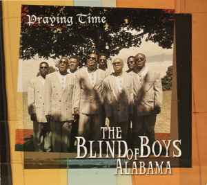 The Blind Boys Of Alabama – Praying Time