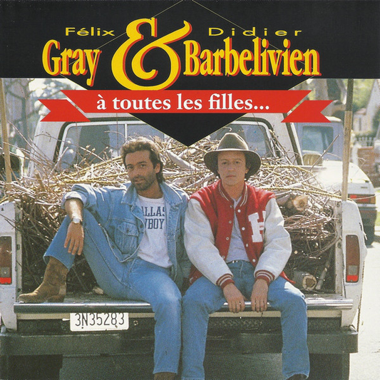 Félix Gray & Didier Barbelivien – A Toutes Les Filles