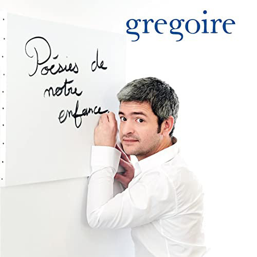 Grégoire – Poésies De Notre Enfance