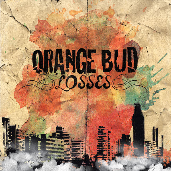 Orange Bud – Losses