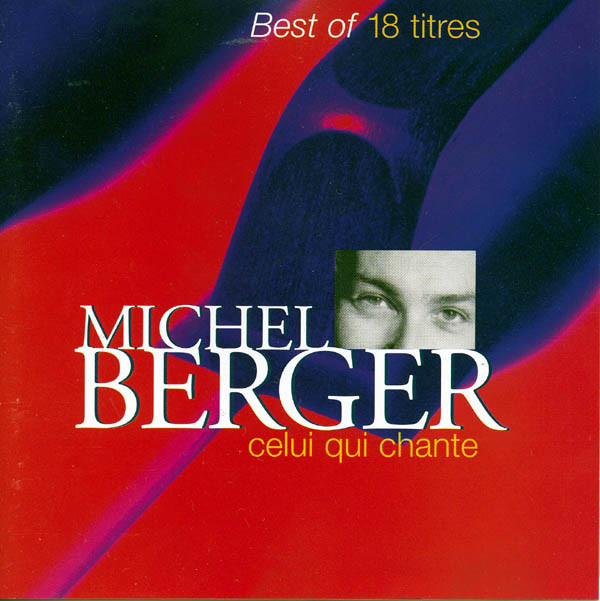 Michel Berger – Celui Qui Chante