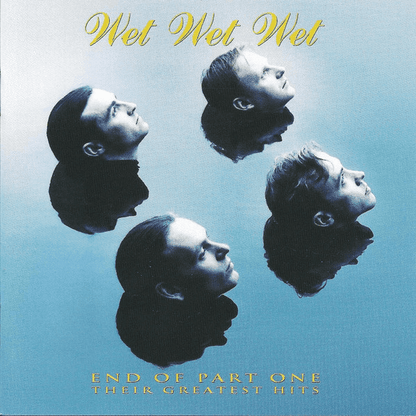 Wet Wet Wet – End Of Part One (Their Greatest Hits)
