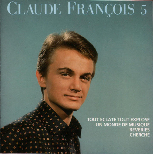 Claude François – Claude François 5, 10 Ans de Variété Françaises 1962-1972