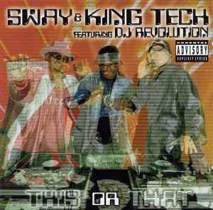 Sway & King Tech featuring DJ Revolution – This Or That