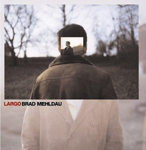 Brad Mehldau – Largo