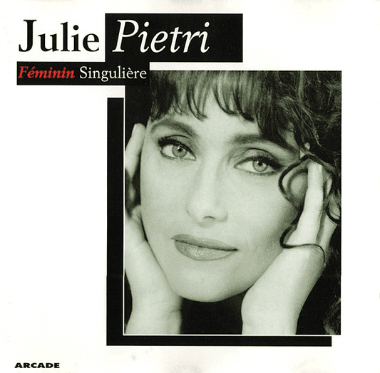 Julie Pietri – Féminin Singulière