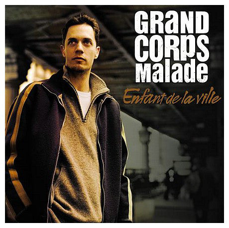 Grand Corps Malade – Enfant De La Ville